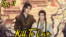 Kill To Love🇨🇳 BL Eps 11 (Sub Indo)