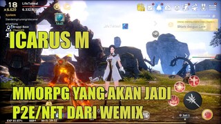 ICARUS M game MMORPG P2E/NFT yang akan rilis Dari Wemix ? ? ?
