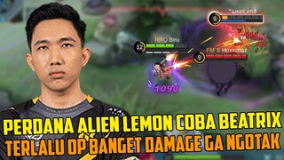 PERDANA RRQ LEMON COBA BEATRIX. JADI OVERPOWER BANGET DIPAKE ALIEN GILA !! DAMAGENYA GA NGOTAK !!