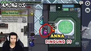 Anna Bingung? Pertamakali Jadi Impostor❗