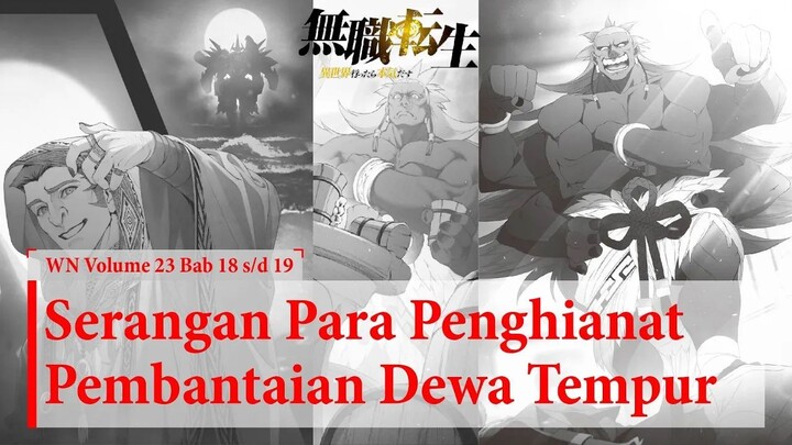 (WN Vol 23 Chapter 18-19) Pertempuran Melawan Dewa Tempur Badigadi - Mushoku Ten