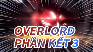 
Overlord Phần Kết 3