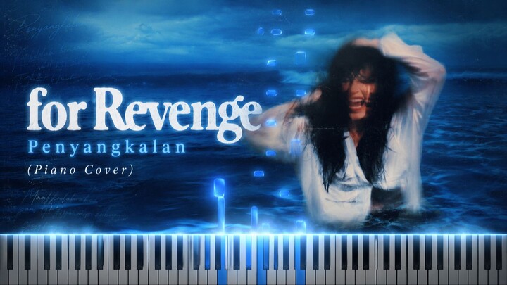for Revenge - Penyangkalan (Piano Cover)