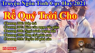 Rể Quý Trời Cho Chương 306 - 310 || Lâm Thanh Diện Hứa Bích Hoài
