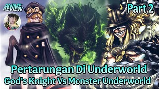 Pertarungan Di Underworld God's Knight Vs Monster Underworld Part 2