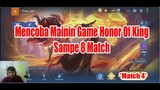 Mencoba Mainin Game Honor Of King Sampe 8 Match - Match 4