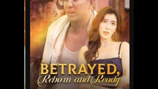 BETRAYED, REBORN AND BEAUTY (PART 1)