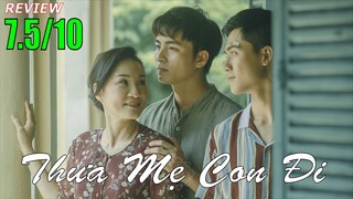 Review phim Thưa Mẹ Con Đi: Có chút gì đó buồn man mác | Khen Phim