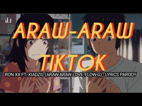 ARAW-ARAW LOVE PARODY  - RON XX, FT. XAIDZIL