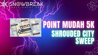 Point mudah 5k di event baru Shrouded City Sweep - Snowbreak Containment Zone