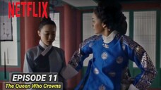 The Queen Who Crowns - Episode 11 Bahasa Indonesia.