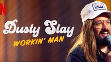 Dusty Slay: Workin' Man – SUBTITLE INDONESIA (2024)