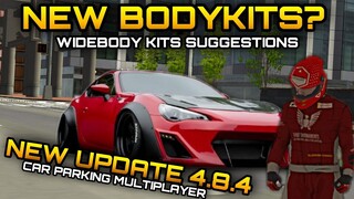 New Update 4.8.4 | New Bodykits Suggestions in Car Parking Multiplayer New Update | Best Widebody