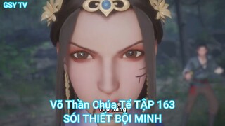 Võ Thần Chúa Tể TẬP 163-SÓI THIẾT BỘI MINH