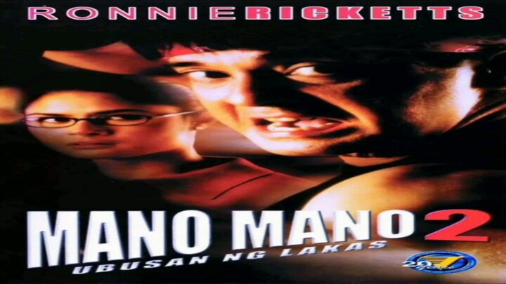 MANO MANO 2: UBUSAN NG LAKAS (2001) RONNIE RICKETTS FULL MOVIE