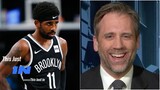 Max Kellerman "Oh No!" Kyrie Irving still can't play home games with Nets