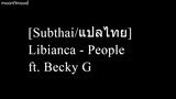 [Subthai/แปลไทย] Libianca - People ft. Becky G