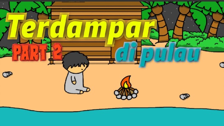 Terdampar di Pulau part 2 | Animasi Indonesia