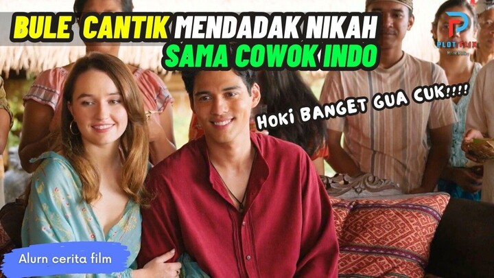 Baperin Cewe Bule Sampai Mau Diajak Nikah - alur cerita film