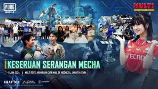 PUBG MOBILE | Keseruan Mecha Hadir di Jakarta!