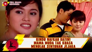 RINDU NAFKAH BATIN! MAMA MUDA TAK KUASA MENOLAK SENTUHAN JEJAKA - HIDAYAH