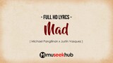 Michael Pangilinan - Mad feat. Justin Vasquez (from Ne-Yo) [ Full HD ] Lyrics ðŸŽµ