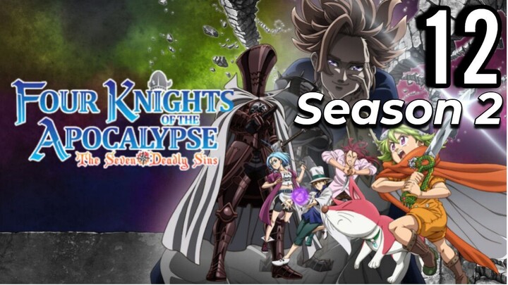 The Seven Deadly Sins: Four Knights of the Apocalypse Season 2 Episode 12