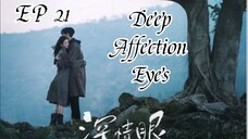 [ENG] EP 21 Deep Affection Eyes