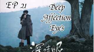[ENG] EP 21 Deep Affection Eyes