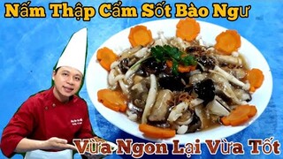 Cách Làm Món " Nấm Thập Cẩm Sốt Bào Ngư √ với cách làm đơn giản