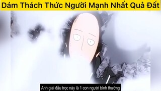 Dám thách thức người mạnh nhất quả đất