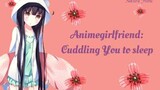 Animegirlfriend[ASMR/German]Cuddling you to sleep~