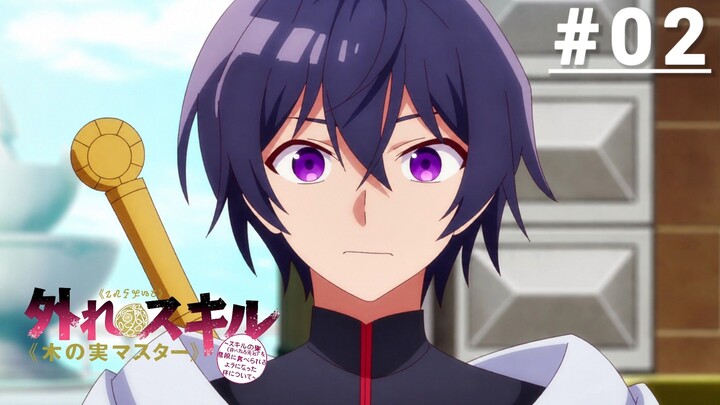 Episode 2 Hazure skill Kinomi Master Skill nomi (Tabe tara Shinu) Subtitle Indonesia