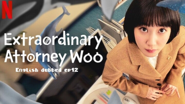 12.Extraordinary Attorney Woo