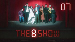 The 8 Show: Episode 07