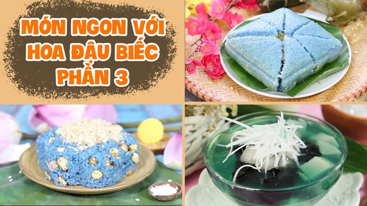 Đẹp Mắt Ngon Miệng Với Các Món Từ Hoa Đậu Biếc - Phần 3