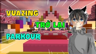 MINI WORLD || VUAZING QUAY TRỞ LẠI PARKOUR ! LIỆU CÓ CÒN NOOB NỮA !?