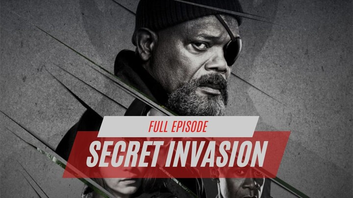 SECRET INVASION | FULL EPISODE