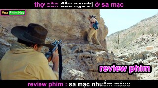 Hành trình Chạy Trốn Thợ Săn Sa Mạc - Review phim SA Mạc