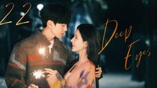 Deep Affection Eyes - Episode 22 [Eng Sub]