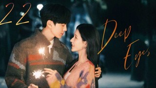 Deep Affection Eyes - Episode 22 [Eng Sub]