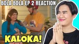 Bola-Bola Episode 2 | Francine Diaz , KD Estrada, BGYO Akira | KDLEX | FranKira | REACTION VIDEO