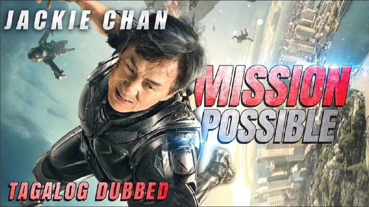 jackie chan mission possible tagalog dubbed full movies action comedy 2023 movies