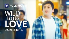 Wild Little Love Part 2 of 3 Romance/Comedy