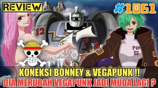 [FULL OP 1061] KONEKSI BONNEY & VEGAPUNK❓BENARKAH BONNEY MERUBAH VEGAPUNK  JADI MUDA LAGI❓ONE PIECE