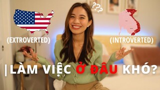 STORY TIME 🤓 VĂN HÓA LÀM VIỆC Ở MỸ KHÁC GÌ SO VỚI Ở VIỆT NAM | Du học sinh mỹ 2020