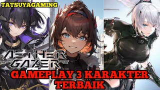 Cobain Gameplay 3 karakter Terbaik Di Game AETHER GAZER