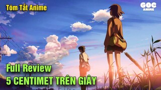 ALL IN ONE | 5 Centimet Trên Giây | Review Anime | Goc Anime