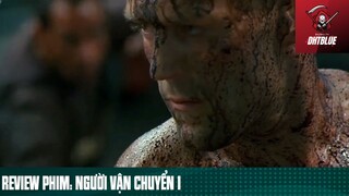 Tóm tắt phim: Người vận chuyển 1 phần 10 #phimhaymoingay