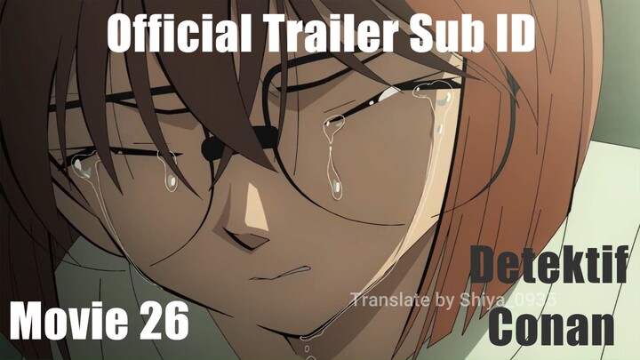Offisial Trailer Detektif Conan Movie 26 HD (Sub ID by Shiya_0935) Sinopsis di desk